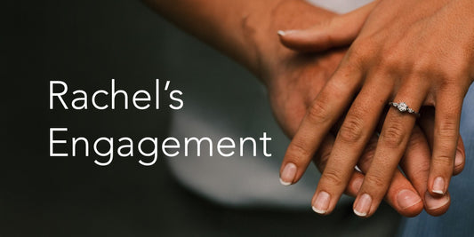 Rachel's Engagement Ring