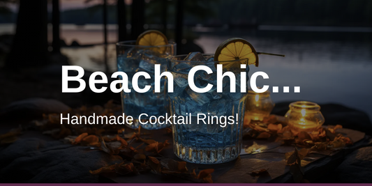 Beach Chic... Handmade Cocktail Rings!